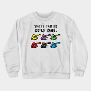 There can be only one Crewneck Sweatshirt